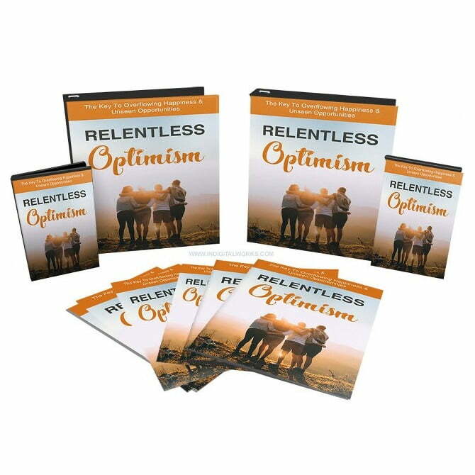 Relentless Optimism – Video Course with Resell Rights Relentless Optimism – Video Course with Resell Rights